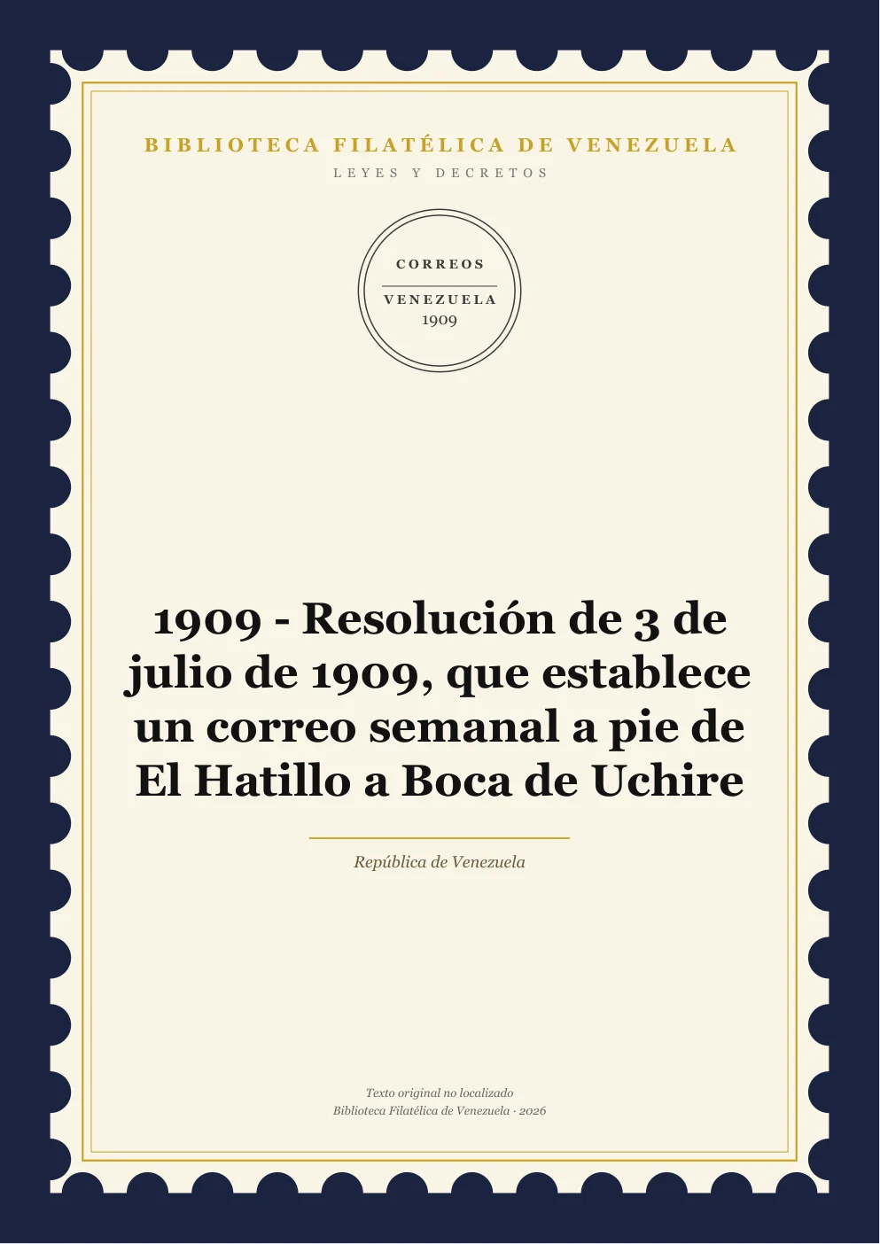 Portada de Leyes y Decretos — 1909 - Resolución de 3 de julio de 1909, que establece un correo semanal a pie de El Hatillo a Boca de Uchire