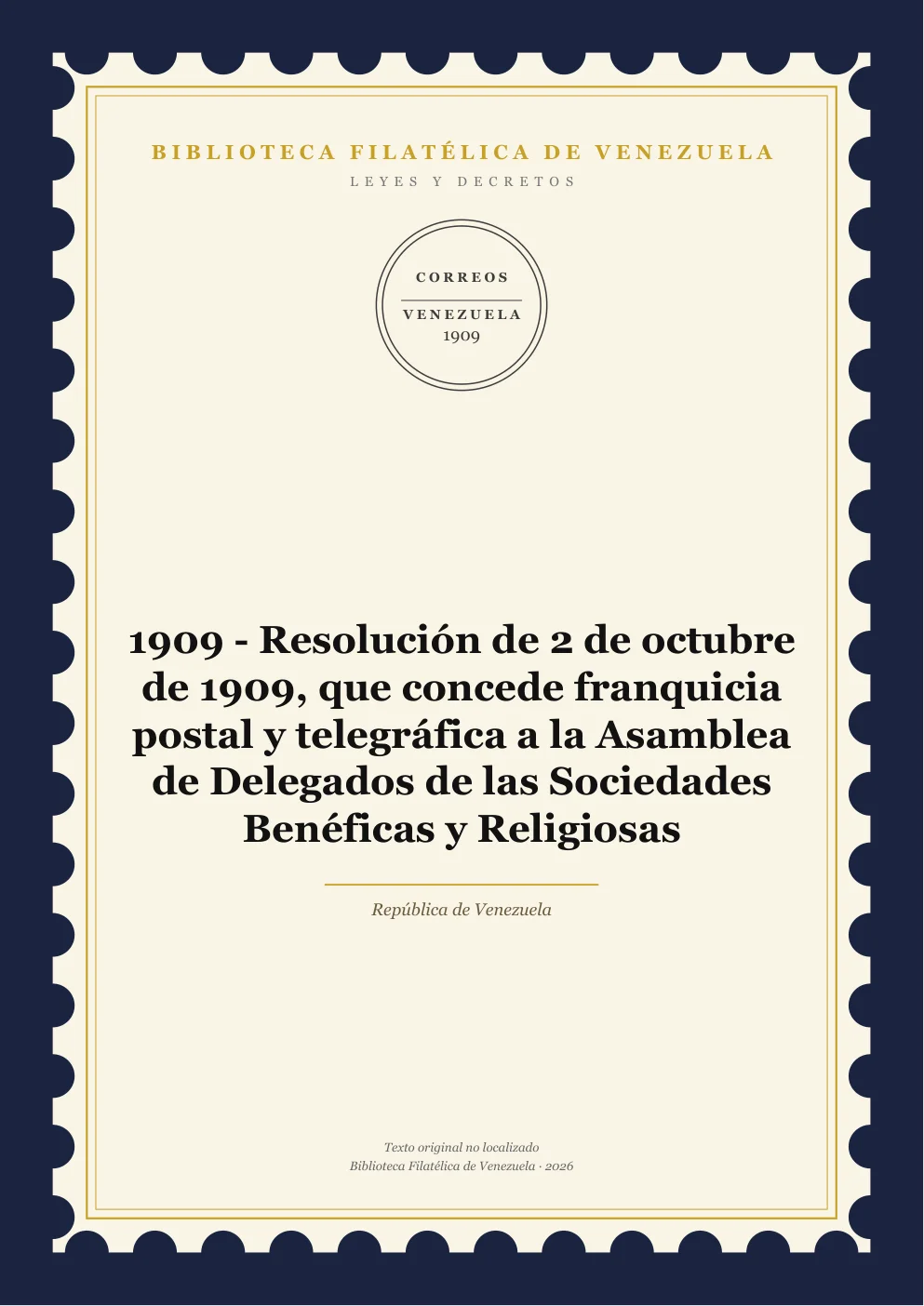 Portada de Leyes y Decretos — 1909 - Resolución de 2 de octubre de 1909, que concede franquicia postal y telegráfica a la Asamblea de Delegados de las Sociedades Benéficas y Religiosas