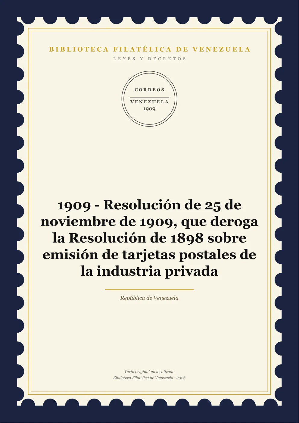 Portada de Leyes y Decretos — 1909 - Resolución de 25 de noviembre de 1909, que deroga la Resolución de 1898 sobre emisión de tarjetas postales de la industria privada