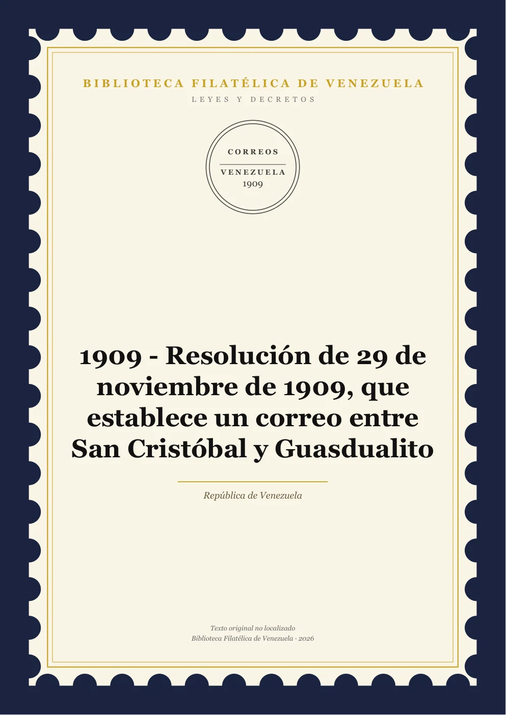 Portada de Leyes y Decretos — 1909 - Resolución de 29 de noviembre de 1909, que establece un correo entre San Cristóbal y Guasdualito
