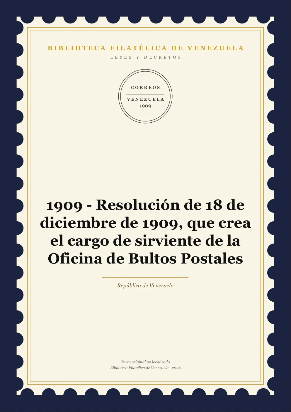 Portada de Leyes y Decretos — 1909 - Resolución de 18 de diciembre de 1909, que crea el cargo de sirviente de la Oficina de Bultos Postales