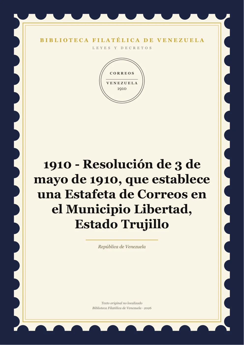 Portada de Leyes y Decretos — 1910 - Resolución de 3 de mayo de 1910, que establece una Estafeta de Correos en el Municipio Libertad, Estado Trujillo