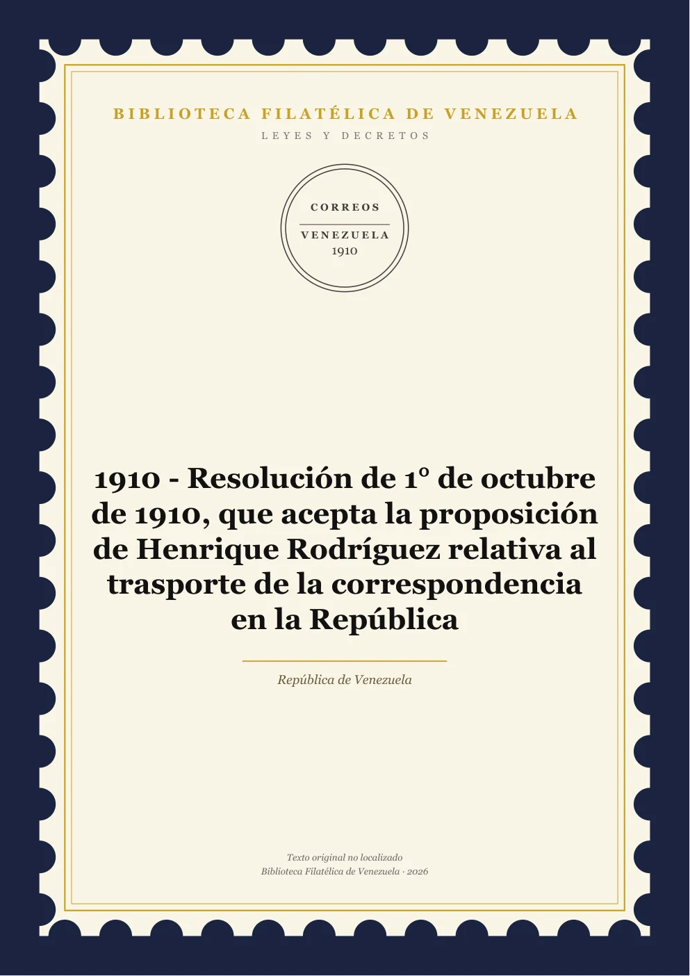 Portada de Leyes y Decretos — 1910 - Resolución de 1° de octubre de 1910, que acepta la proposición de Henrique Rodríguez relativa al trasporte de la correspondencia en la República