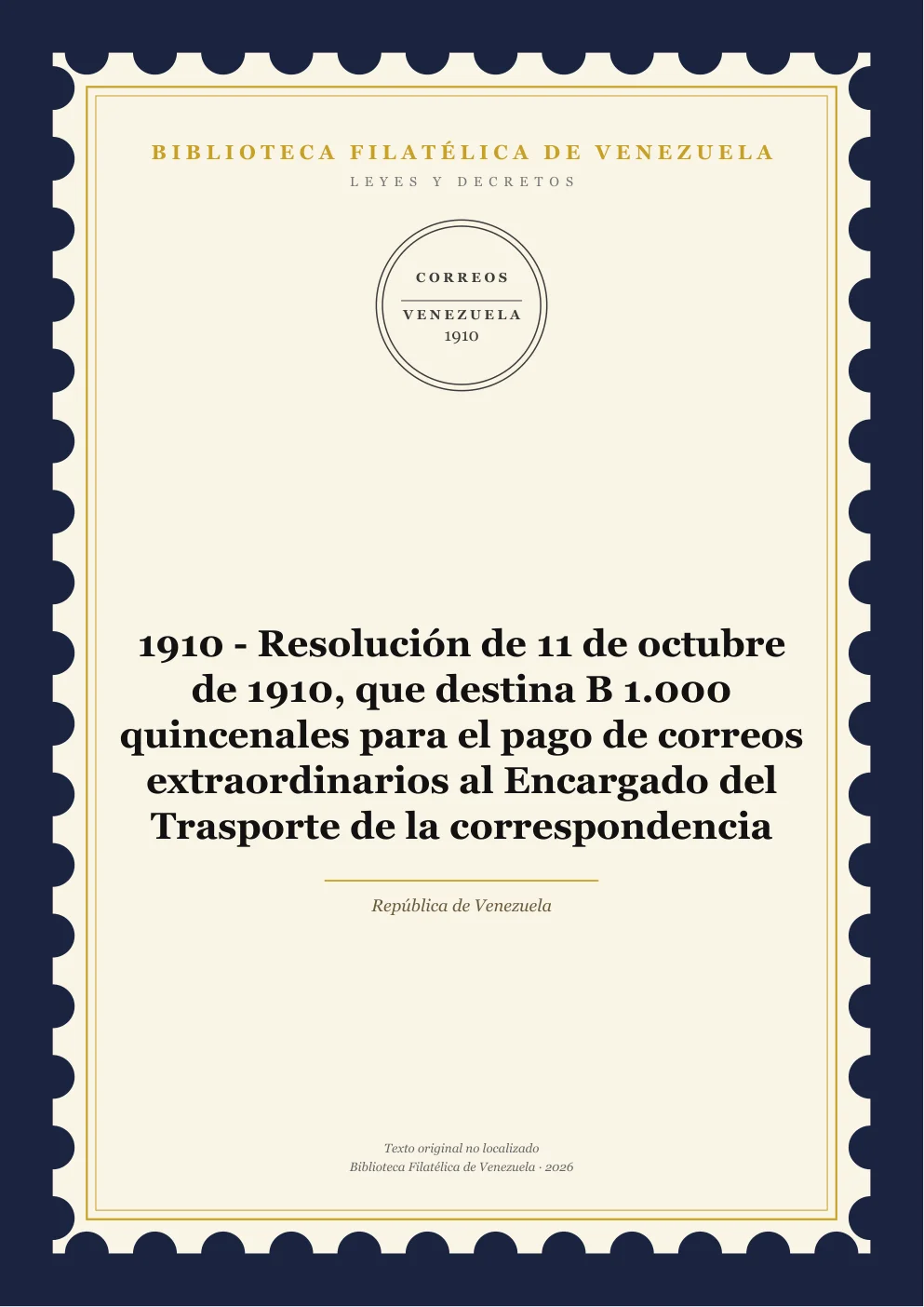 Portada de Leyes y Decretos — 1910 - Resolución de 11 de octubre de 1910, que destina B 1.000 quincenales para el pago de correos extraordinarios al Encargado del Trasporte de la correspondencia