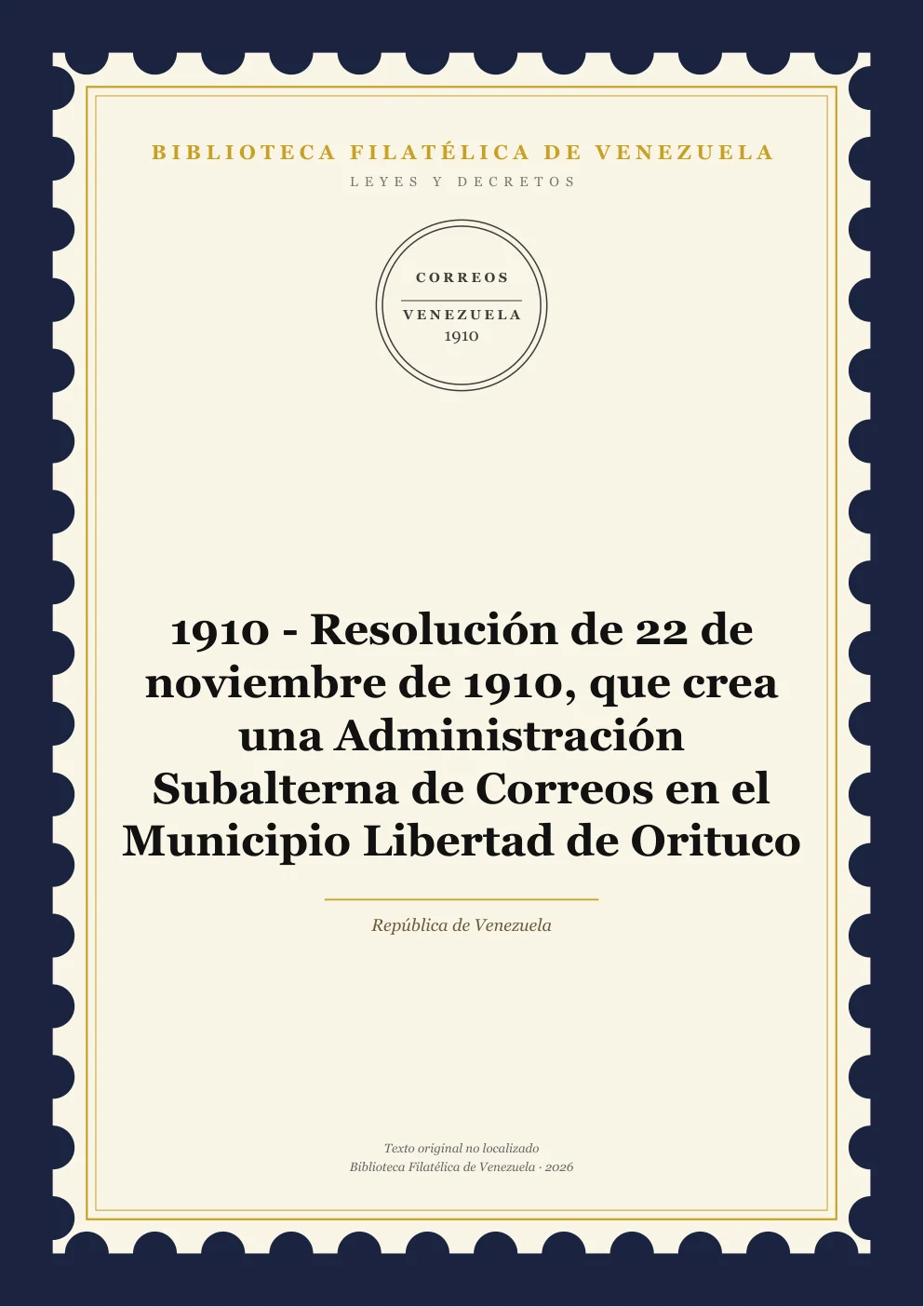 Portada de Leyes y Decretos — 1910 - Resolución de 22 de noviembre de 1910, que crea una Administración Subalterna de Correos en el Municipio Libertad de Orituco