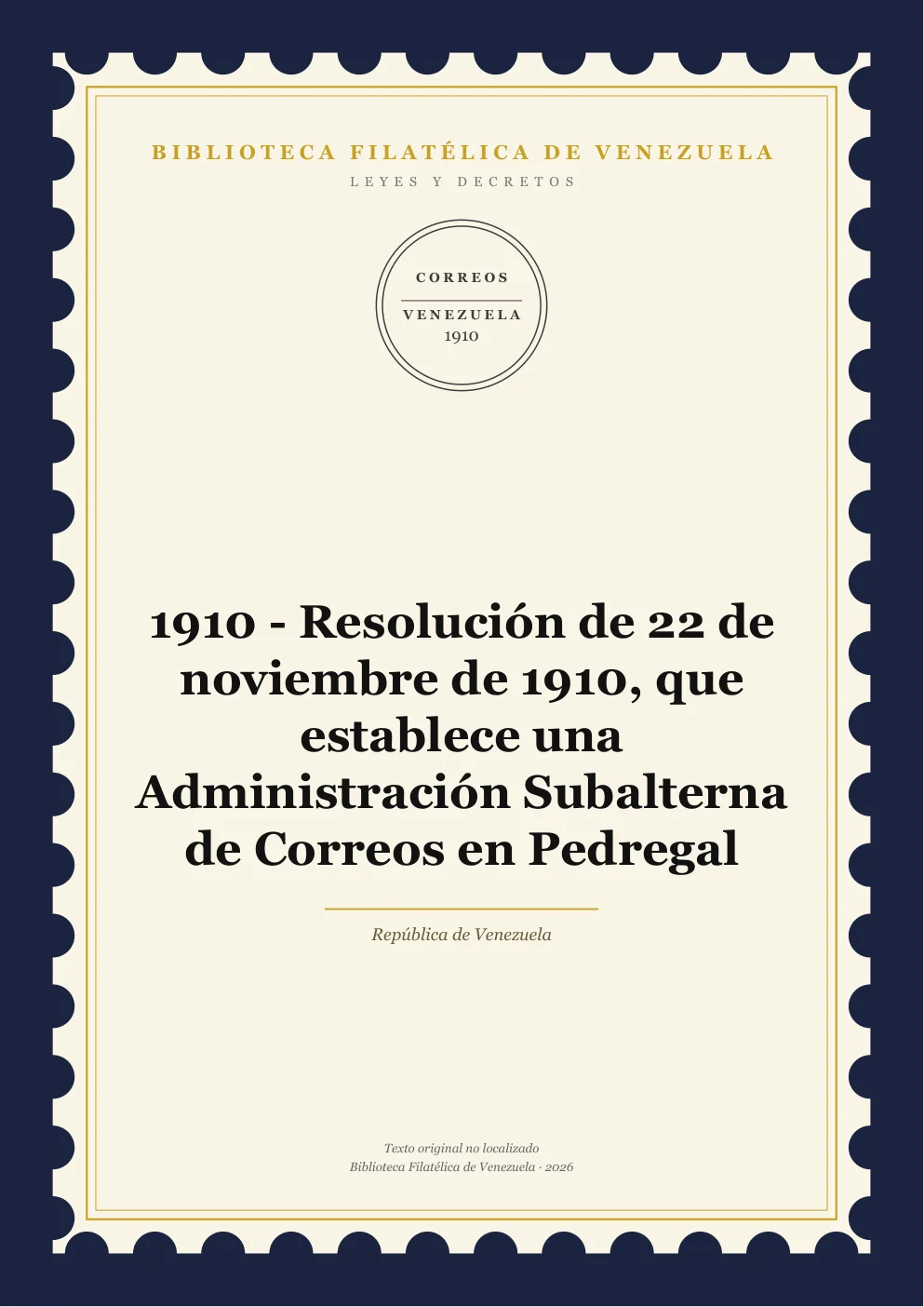 Portada de Leyes y Decretos — 1910 - Resolución de 22 de noviembre de 1910, que establece una Administración Subalterna de Correos en Pedregal