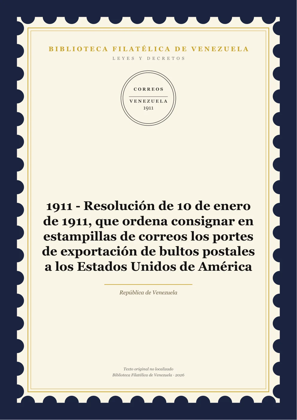 Portada de Leyes y Decretos — 1911 - Resolución de 10 de enero de 1911, que ordena consignar en estampillas de correos los portes de exportación de bultos postales a los Estados Unidos de América