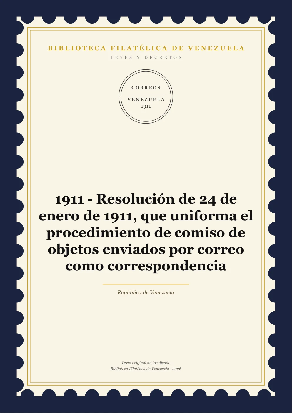 Portada de Leyes y Decretos — 1911 - Resolución de 24 de enero de 1911, que uniforma el procedimiento de comiso de objetos enviados por correo como correspondencia