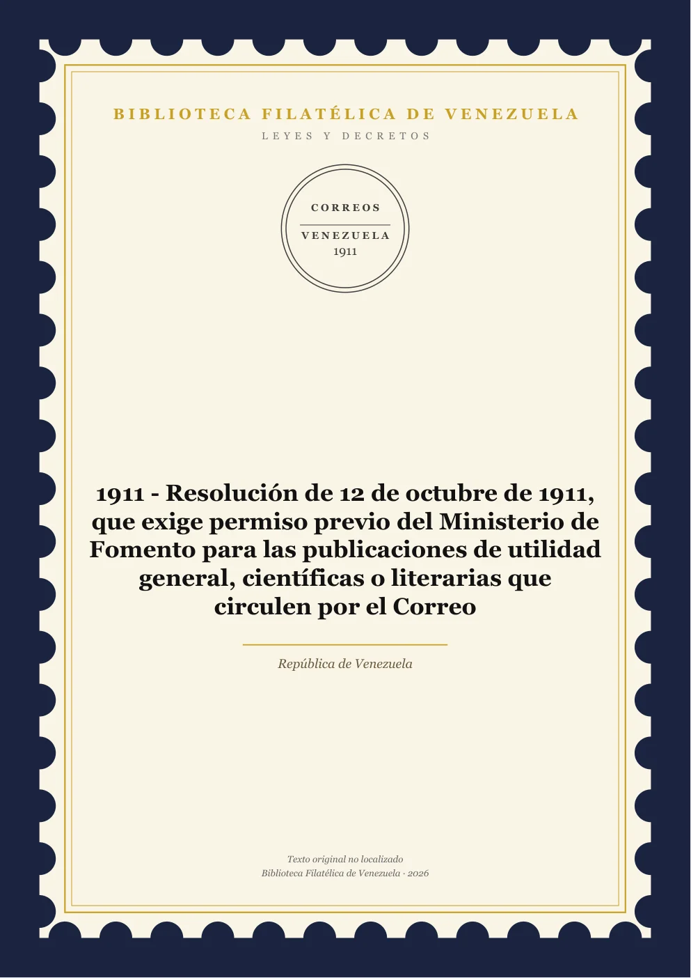 Portada de Leyes y Decretos — 1911 - Resolución de 12 de octubre de 1911, que exige permiso previo del Ministerio de Fomento para las publicaciones de utilidad general, científicas o literarias que circulen por el Correo