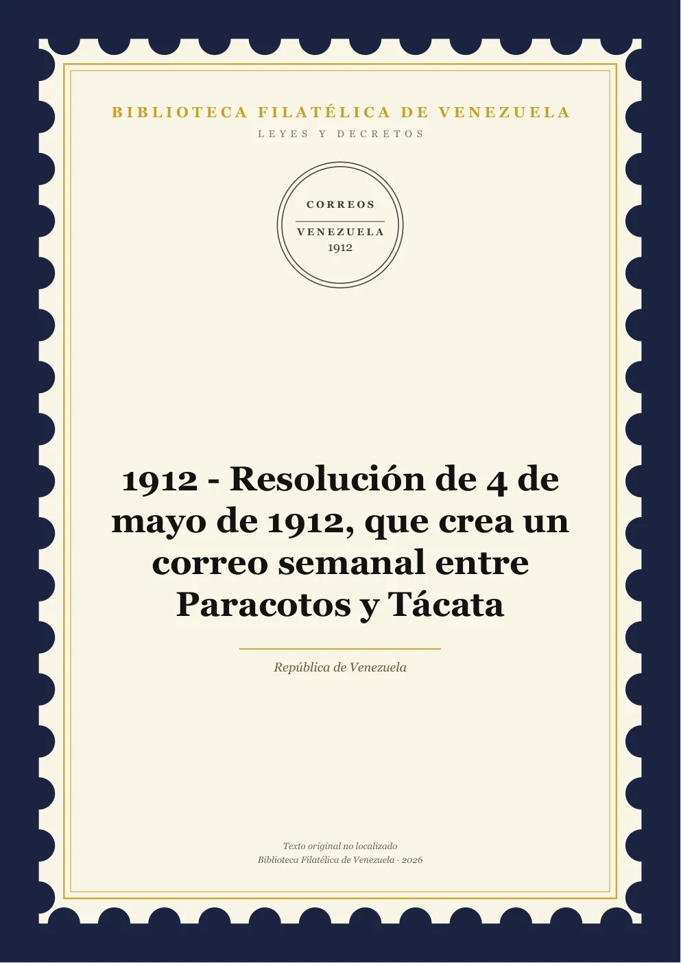 Portada de Leyes y Decretos — 1912 - Resolución de 4 de mayo de 1912, que crea un correo semanal entre Paracotos y Tácata