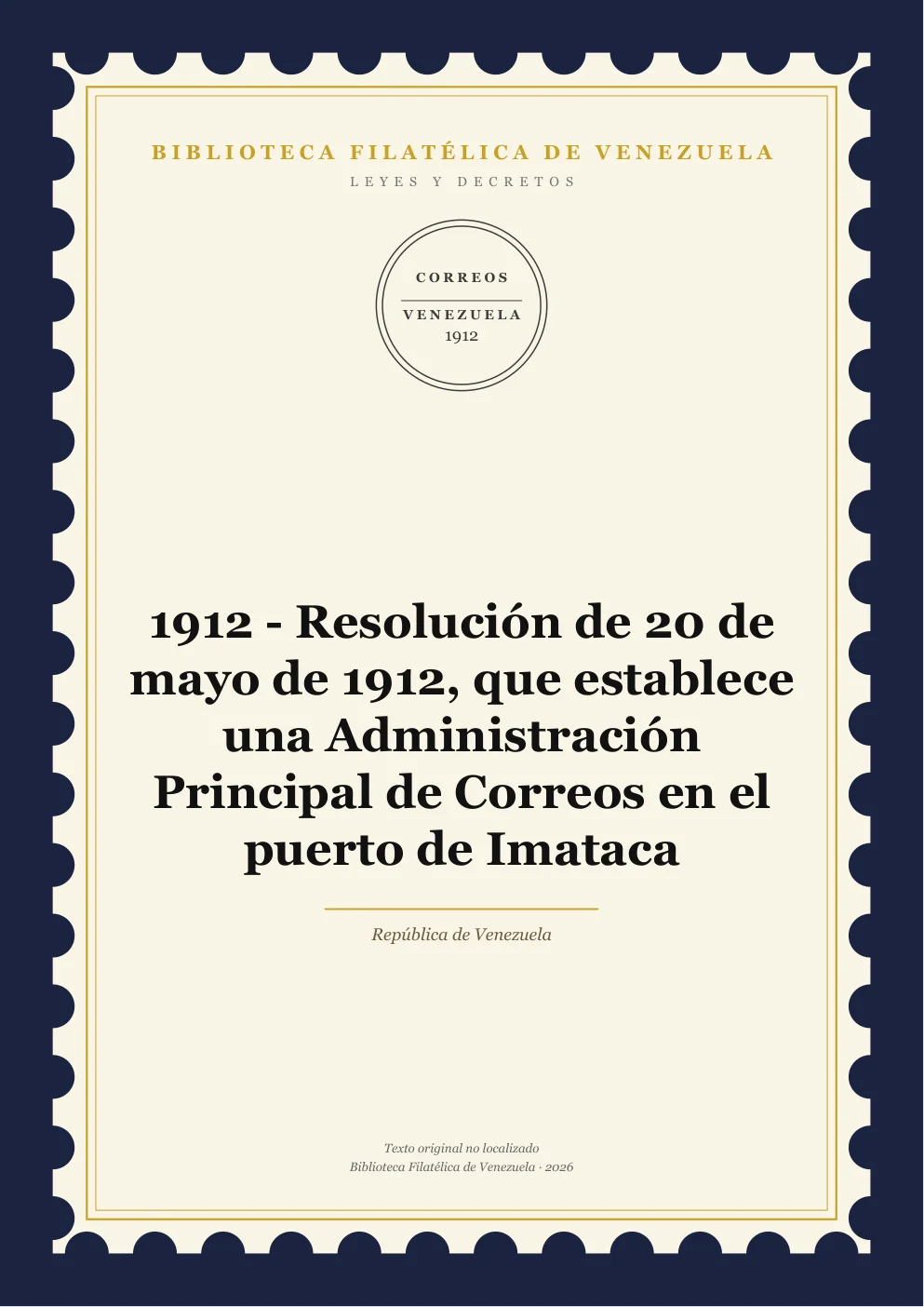 Portada de Leyes y Decretos — 1912 - Resolución de 20 de mayo de 1912, que establece una Administración Principal de Correos en el puerto de Imataca