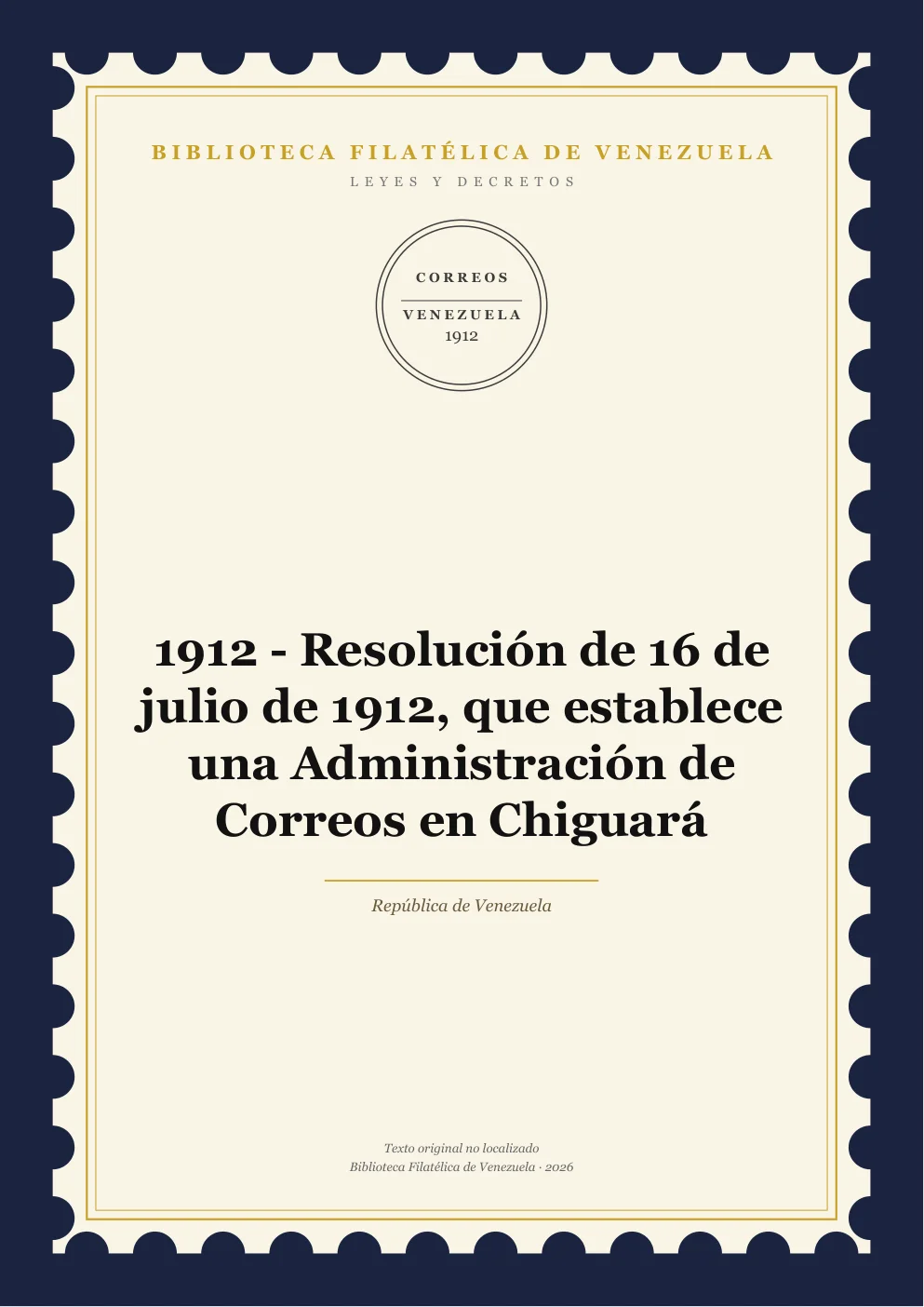 Portada de Leyes y Decretos — 1912 - Resolución de 16 de julio de 1912, que establece una Administración de Correos en Chiguará