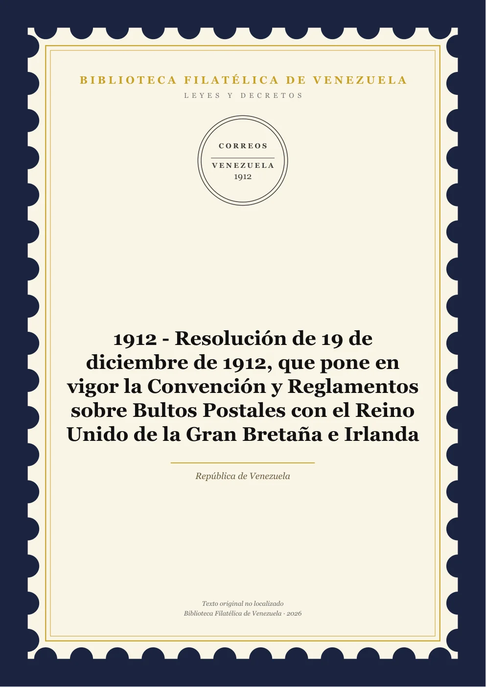 Portada de Leyes y Decretos — 1912 - Resolución de 19 de diciembre de 1912, que pone en vigor la Convención y Reglamentos sobre Bultos Postales con el Reino Unido de la Gran Bretaña e Irlanda
