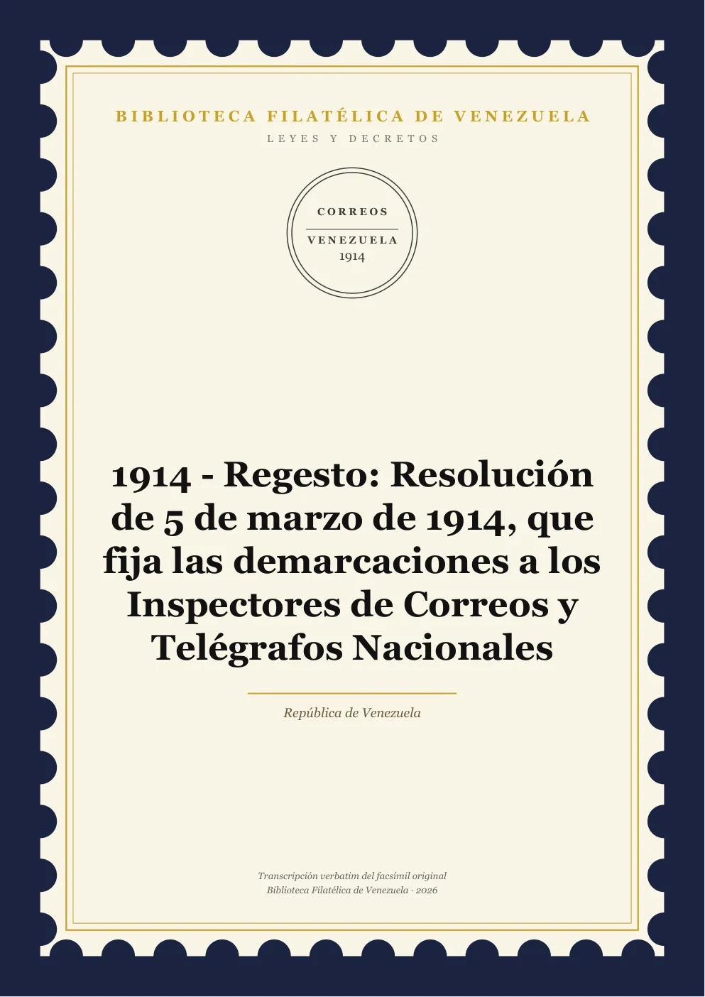 Portada de Leyes y Decretos — 1914 - Regesto: Resolución de 5 de marzo de 1914, que fija las demarcaciones a los Inspectores de Correos y Telégrafos Nacionales