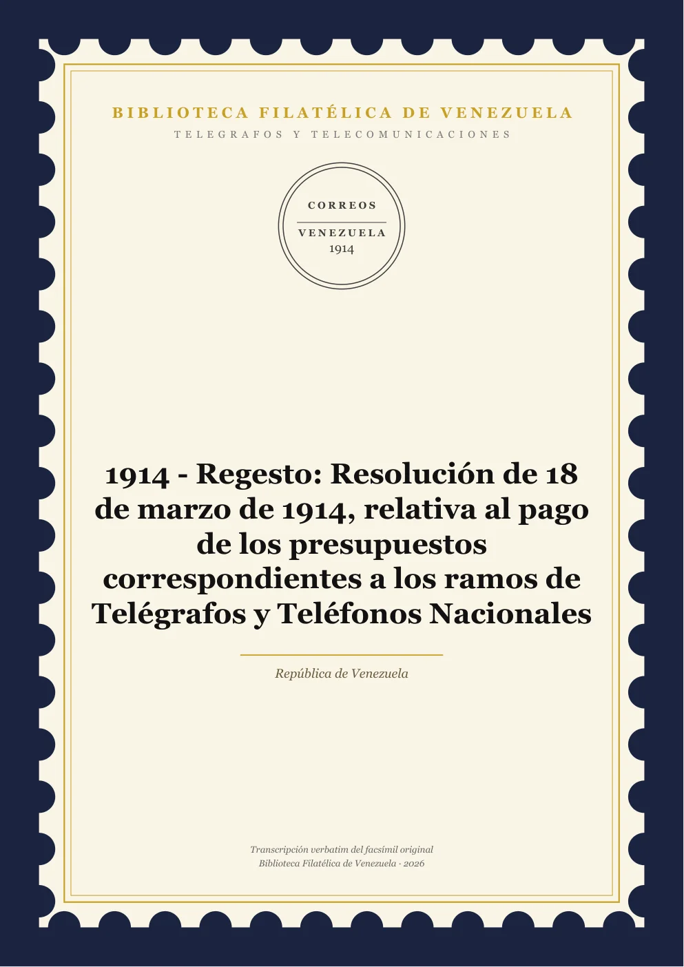 Portada de Telégrafos y Telecomunicaciones — 1914 - Regesto: Resolución de 18 de marzo de 1914, relativa al pago de los presupuestos correspondientes a los ramos de Telégrafos y Teléfonos Nacionales
