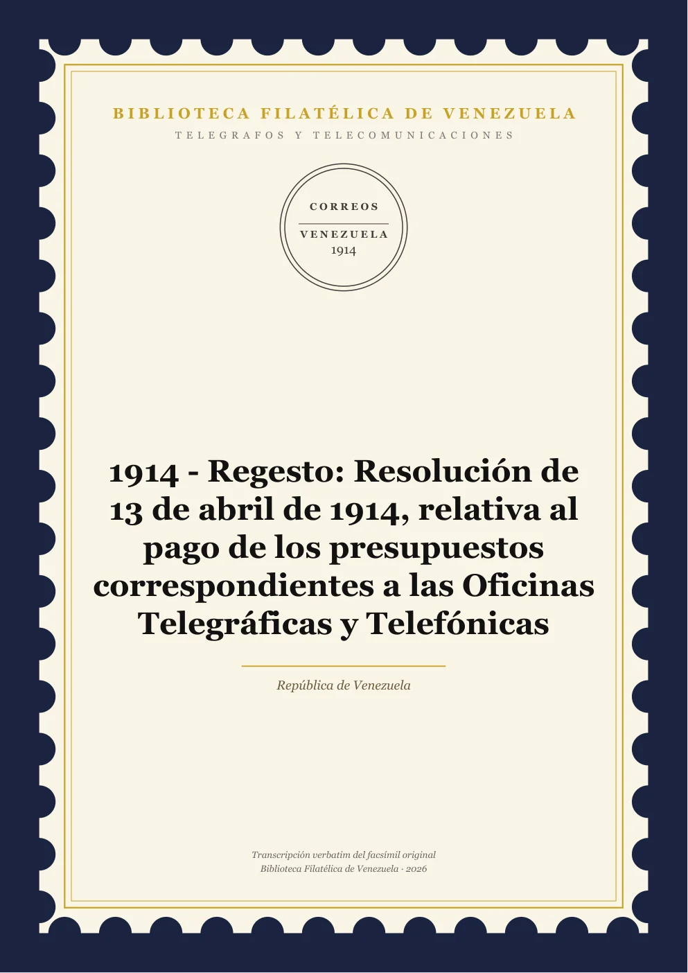 Portada de Telégrafos y Telecomunicaciones — 1914 - Regesto: Resolución de 13 de abril de 1914, relativa al pago de los presupuestos correspondientes a las Oficinas Telegráficas y Telefónicas