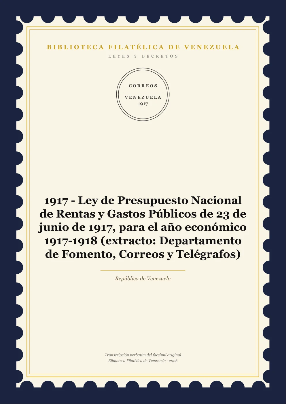 Portada de Leyes y Decretos — 1917 - Ley de Presupuesto Nacional de Rentas y Gastos Públicos de 23 de junio de 1917, para el año económico 1917-1918 (extracto: Departamento de Fomento, Correos y Telégrafos)