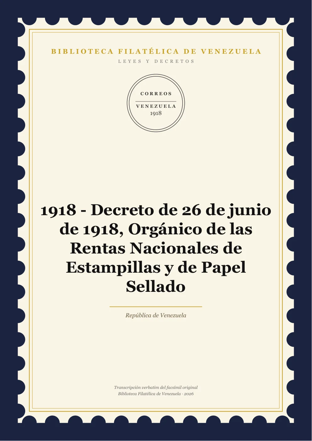 Portada de Leyes y Decretos — 1918 - Decreto de 26 de junio de 1918, Orgánico de las Rentas Nacionales de Estampillas y de Papel Sellado