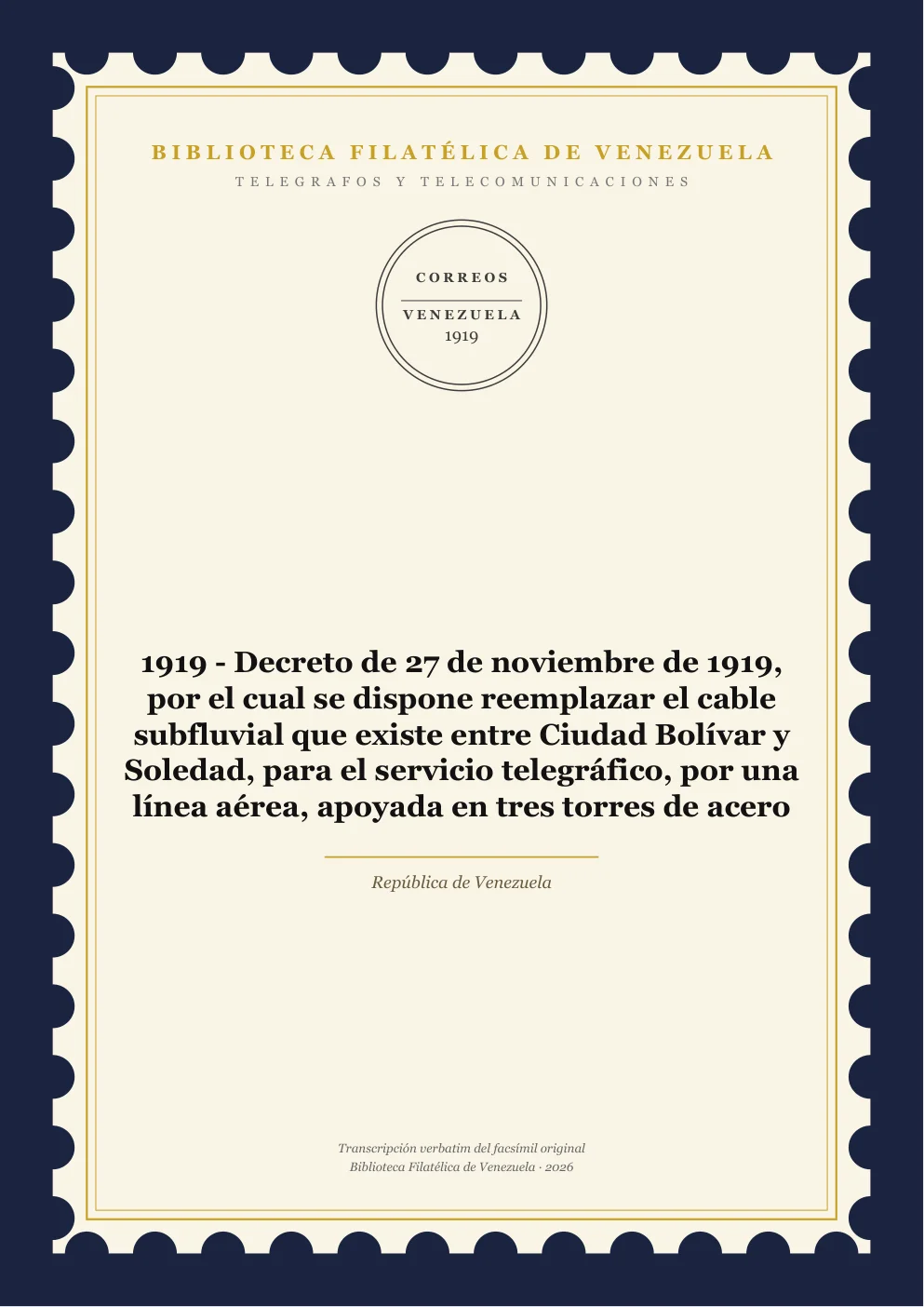Portada de Telégrafos y Telecomunicaciones — 1919 - Decreto de 27 de noviembre de 1919, por el cual se dispone reemplazar el cable subfluvial que existe entre Ciudad Bolívar y Soledad, para el servicio telegráfico, por una línea aérea, apoyada en tres torres de acero