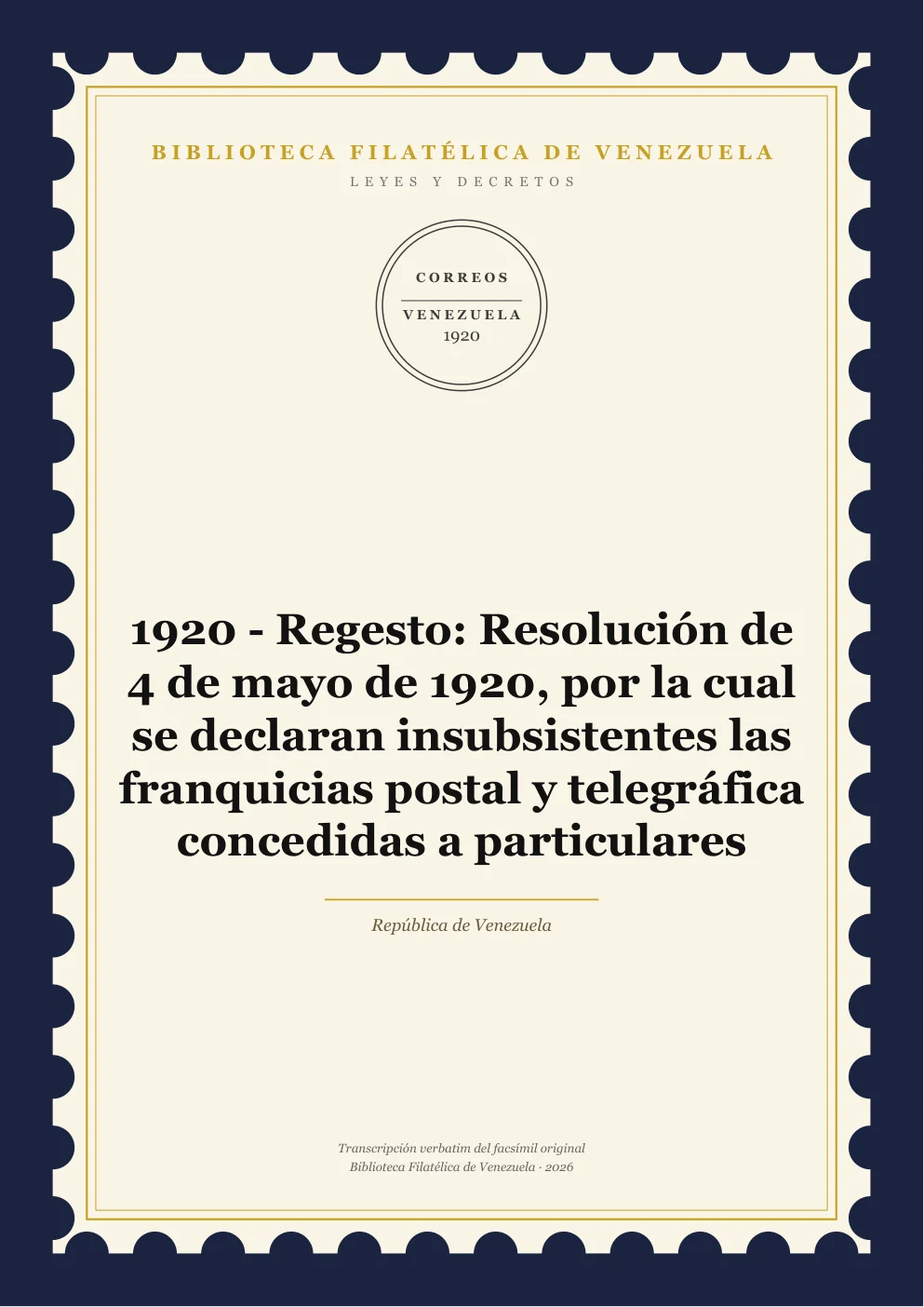 Portada de Leyes y Decretos — 1920 - Regesto: Resolución de 4 de mayo de 1920, por la cual se declaran insubsistentes las franquicias postal y telegráfica concedidas a particulares