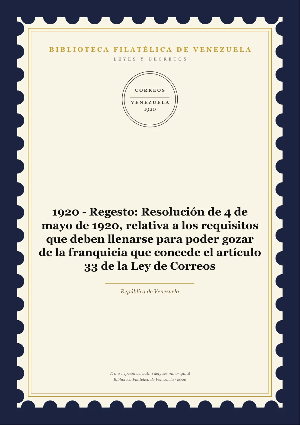 Portada de Leyes y Decretos — 1920 - Regesto: Resolución de 4 de mayo de 1920, relativa a los requisitos que deben llenarse para poder gozar de la franquicia que concede el artículo 33 de la Ley de Correos