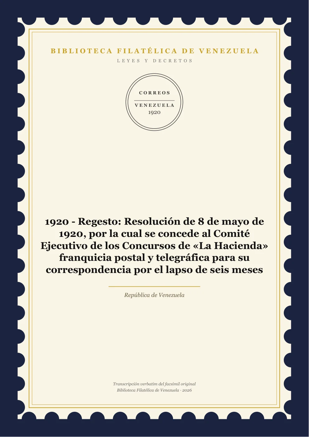 Portada de Leyes y Decretos — 1920 - Regesto: Resolución de 8 de mayo de 1920, por la cual se concede al Comité Ejecutivo de los Concursos de «La Hacienda» franquicia postal y telegráfica para su correspondencia por el lapso de seis meses