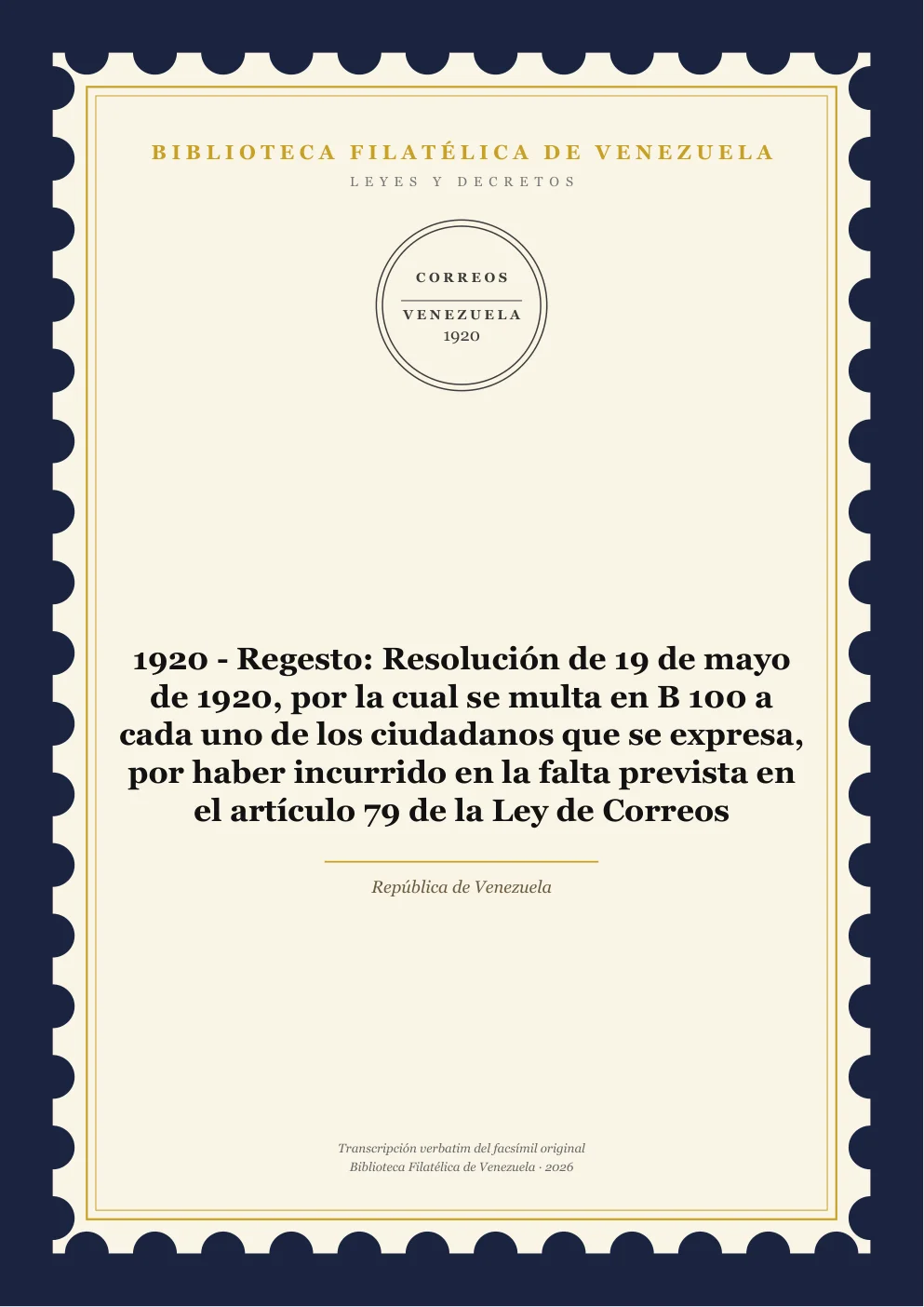 Portada de Leyes y Decretos — 1920 - Regesto: Resolución de 19 de mayo de 1920, por la cual se multa en B 100 a cada uno de los ciudadanos que se expresa, por haber incurrido en la falta prevista en el artículo 79 de la Ley de Correos