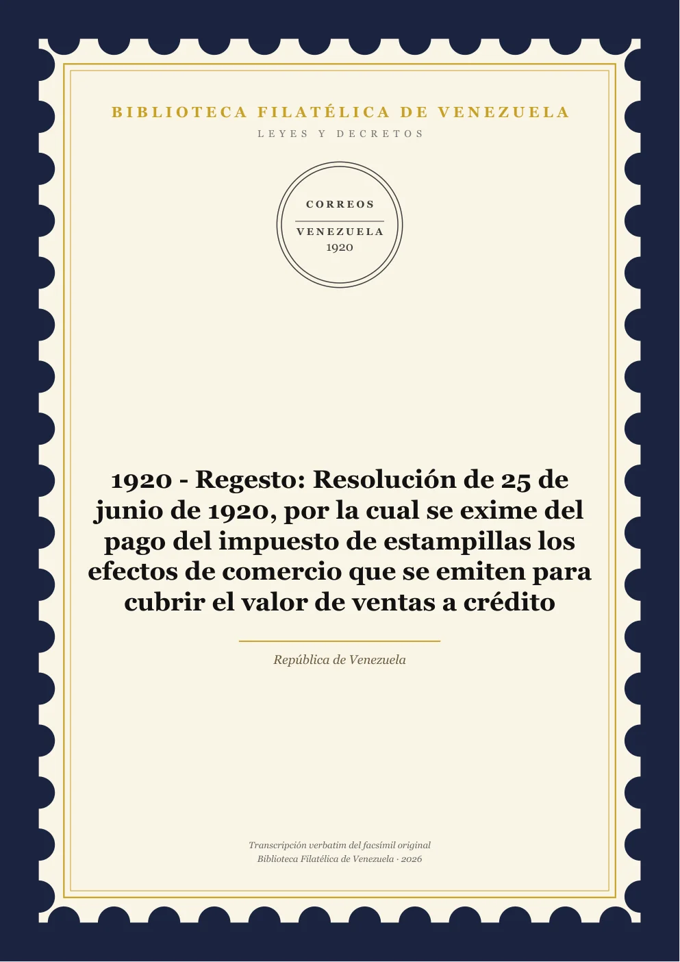 Portada de Leyes y Decretos — 1920 - Regesto: Resolución de 25 de junio de 1920, por la cual se exime del pago del impuesto de estampillas los efectos de comercio que se emiten para cubrir el valor de ventas a crédito