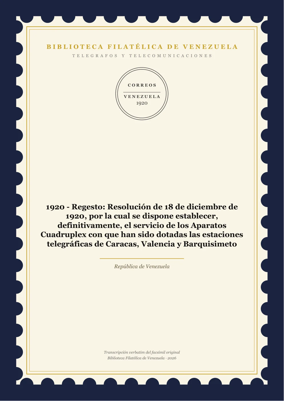 Portada de Telégrafos y Telecomunicaciones — 1920 - Regesto: Resolución de 18 de diciembre de 1920, por la cual se dispone establecer, definitivamente, el servicio de los Aparatos Cuadruplex con que han sido dotadas las estaciones telegráficas de Caracas, Valencia y Barquisimeto