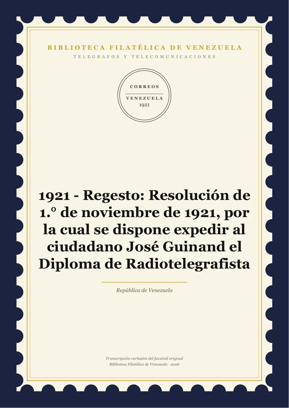 Portada de Telégrafos y Telecomunicaciones — 1921 - Regesto: Resolución de 1.° de noviembre de 1921, por la cual se dispone expedir al ciudadano José Guinand el Diploma de Radiotelegrafista