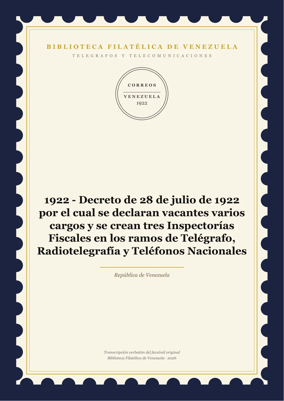 Portada de Telégrafos y Telecomunicaciones — 1922 - Decreto de 28 de julio de 1922 por el cual se declaran vacantes varios cargos y se crean tres Inspectorías Fiscales en los ramos de Telégrafo, Radiotelegrafía y Teléfonos Nacionales