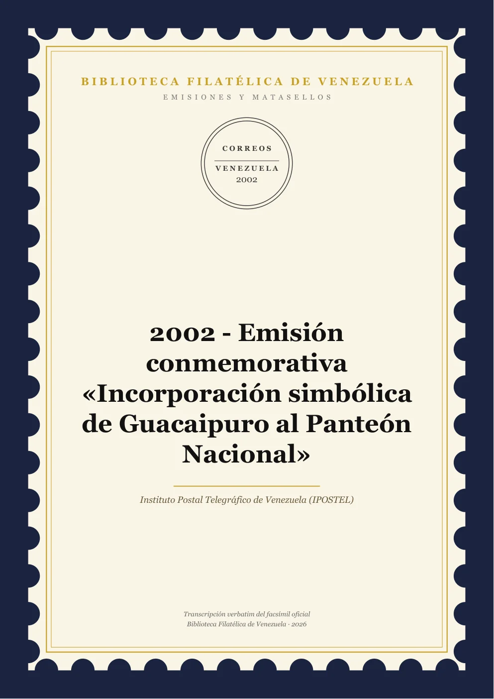 Portada de Emisiones y Matasellos — 2002 - Emisión conmemorativa «Incorporación simbólica de Guacaipuro al Panteón Nacional»