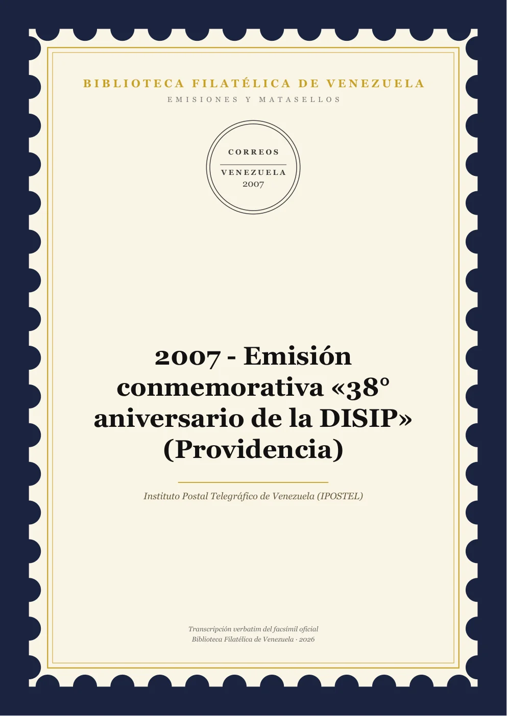 Portada de Emisiones y Matasellos — 2007 - Emisión conmemorativa «38° aniversario de la DISIP» (Providencia)