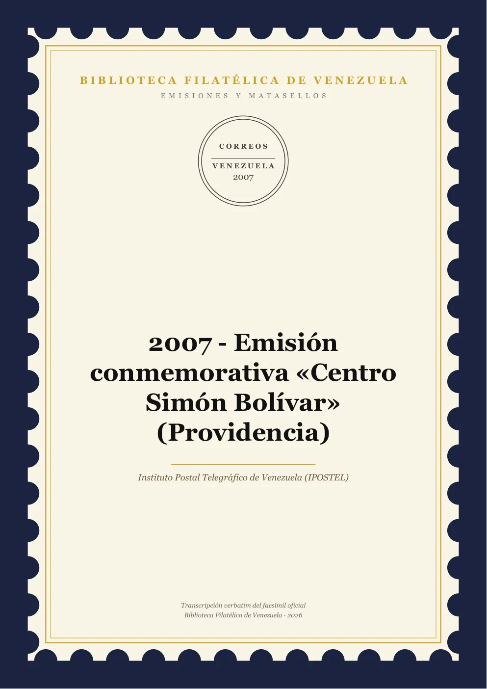 Portada de Emisiones y Matasellos — 2007 - Emisión conmemorativa «Centro Simón Bolívar» (Providencia)