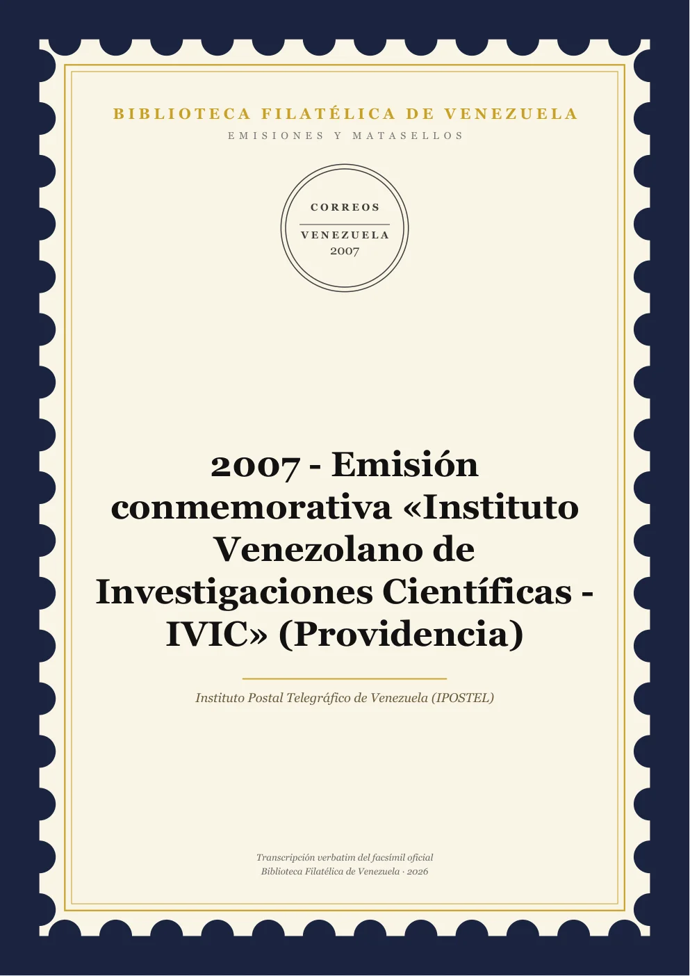 Portada de Emisiones y Matasellos — 2007 - Emisión conmemorativa «Instituto Venezolano de Investigaciones Científicas - IVIC» (Providencia)