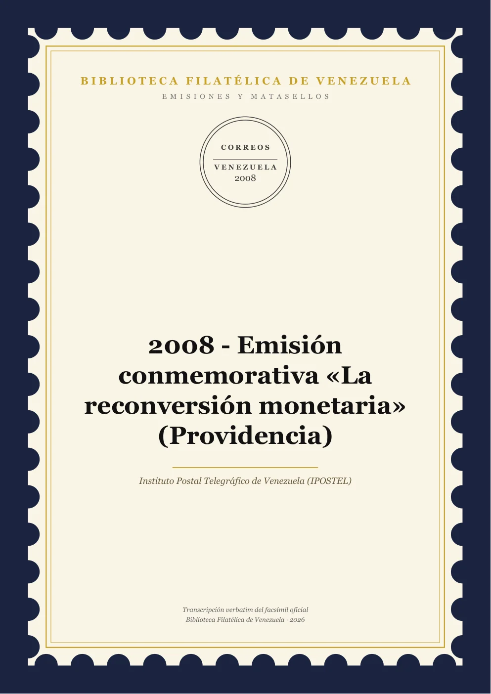 Portada de Emisiones y Matasellos — 2008 - Emisión conmemorativa «La reconversión monetaria» (Providencia)